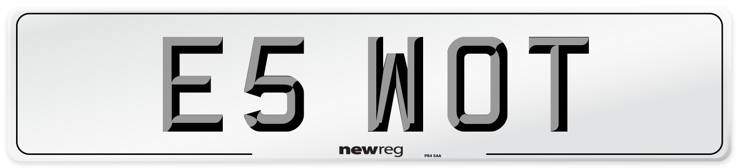 E5 WOT Number Plate from New Reg